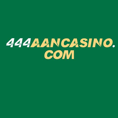 Logo da 444AANCASINO